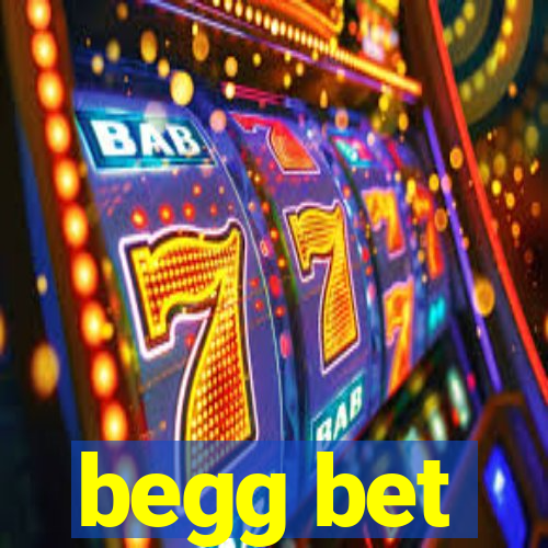 begg bet